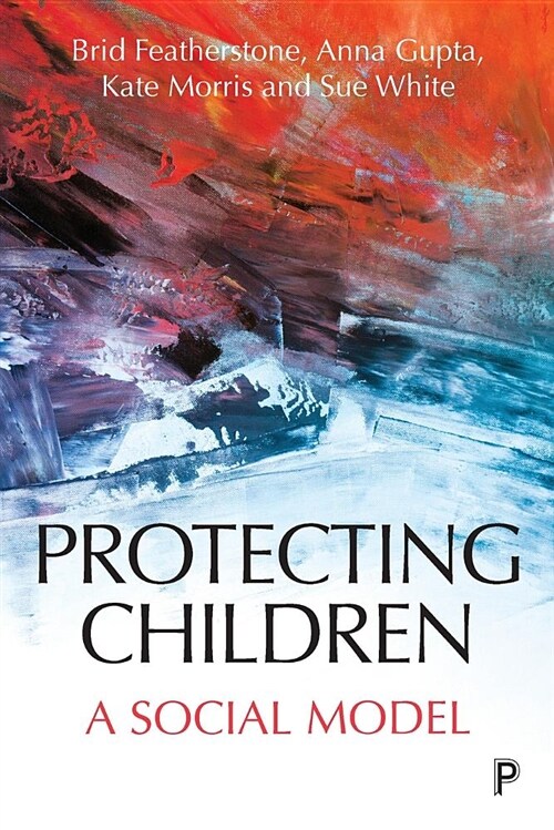 Protecting children : A social model (Paperback)