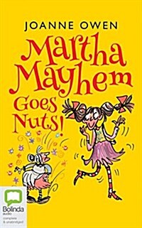 Martha Mayhem Goes Nuts! (Audio CD, Unabridged)