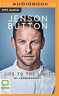 Jenson Button: Life to the Limit: My Autobiography (MP3 CD)