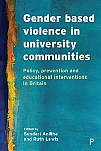 Gender based violence in university communities : Policy, prevention and educational initiatives (Paperback)