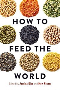How to Feed the World (Paperback)