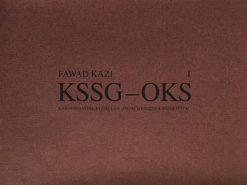 Fawad Kazi Kssg - Oks: Volume I: Project Introduction and Pavilion Kssg Volume 1 (Hardcover)