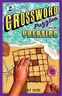Crossword Puzzles for Vacation: Volume 4 (Paperback)