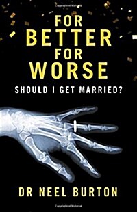 For Better For Worse: Should I Get Married? (Hardcover)