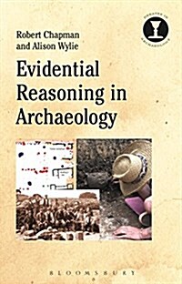 Evidential Reasoning in Archaeology (Paperback)