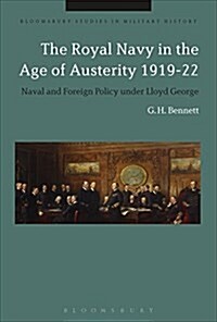 The Royal Navy in the Age of Austerity 1919-22 : Naval and Foreign Policy under Lloyd George (Paperback)
