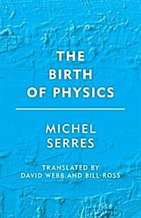 The Birth of Physics (Hardcover)