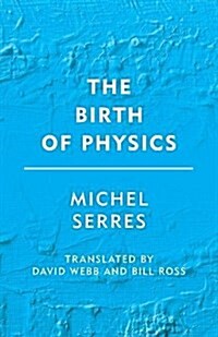 The Birth of Physics (Paperback)