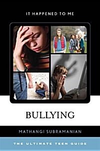 Bullying: The Ultimate Teen Guide (Paperback)