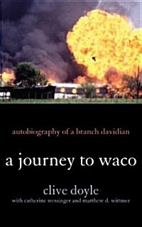 A Journey to Waco: Autobiography of a Branch Davidian (Paperback)