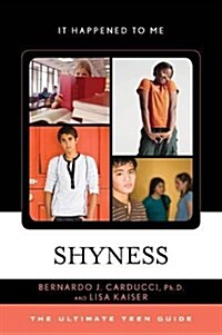 Shyness: The Ultimate Teen Guide (Paperback)