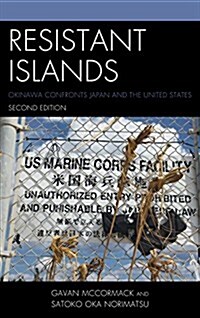 Resistant Islands: Okinawa Confronts Japan and the United States (Paperback, 2)