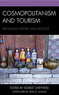 [중고] Cosmopolitanism and Tourism: Rethinking Theory and Practice (Hardcover)