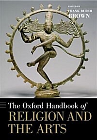 The Oxford Handbook of Religion and the Arts (Paperback)