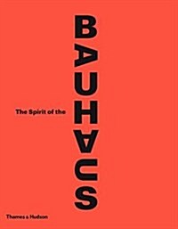 The Spirit of the Bauhaus (Hardcover)