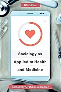 Sociology as Applied to Health and Medicine (Hardcover, 7th ed. 2018)