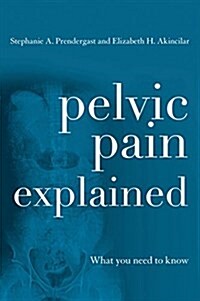 Pelvic Pain Explained: What You Need to Know (Paperback)
