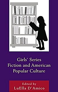 Girls Series Fiction and American Popular Culture (Paperback)