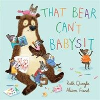 That Bear Can't Babysit (Hardcover)