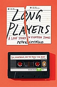 Long Players: A Love Story in Eighteen Songs (Paperback)