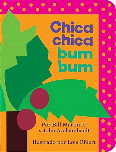 Chica Chica Bum Bum = Chicka Chicka Boom Boom (Board Books)