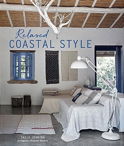Relaxed Coastal Style (Hardcover)