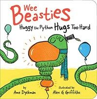 Huggy the Python Hugs Too Hard (Board Books)