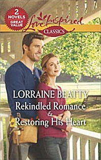 Rekindled Romance & Restoring His Heart: An Anthology (Mass Market Paperback, Original)