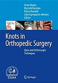 Knots in Orthopedic Surgery: Open and Arthroscopic Techniques (Hardcover, 2018)