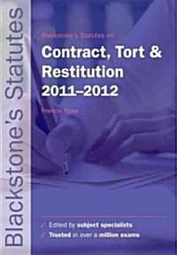 Blackstones Statutes on Contract, Tort & Restitution 2011-2012 (Paperback, 22th)