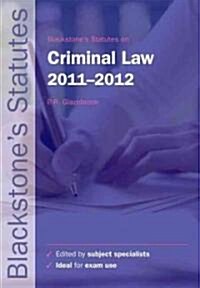 Blackstones Statutes on Criminal Law 2011-2012 (Paperback, 21th)