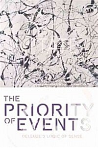 The Priority of Events : Deleuzes Logic of Sense (Paperback)