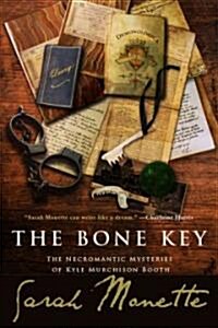 The Bone Key: The Necromantic Mysteries of Kyle Murchison Booth (Paperback)