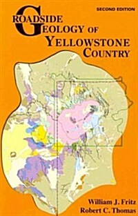 Roadside Geology of Yellowstone Country (Paperback, 2)
