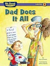Dad Does It All (We Read Phonics - Level 6) (Hardcover)