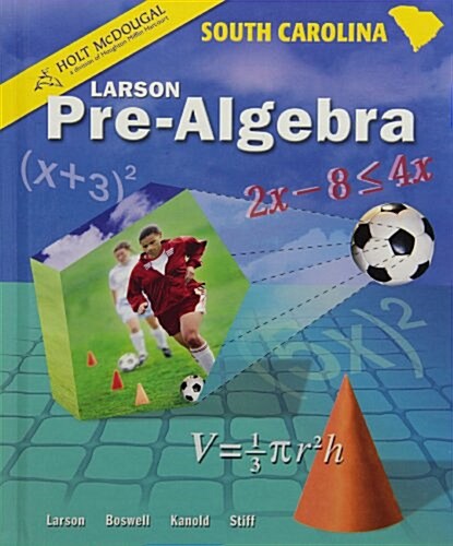 Holt McDougal Larson Pre-Algebra South Carolina: Pupils Edition 2009 (Hardcover)