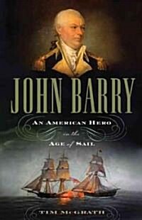 John Barry: An American Hero in the Age of Sail (Paperback)