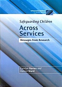 Safeguarding Children Across Services : Messages from Research (Paperback)
