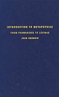 Introduction to Metaphysics: From Parmenides to Levinas (Hardcover)