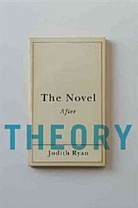 The Novel After Theory (Hardcover)