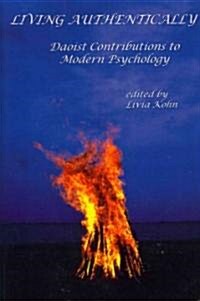 Living Authentically: Daoist Contributions to Modern Psychology (Paperback)