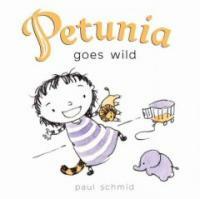 Petunia Goes Wild (Hardcover)