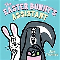 The Easter Bunnys Assistant: An Easter and Springtime Book for Kids (Hardcover)