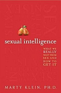 Sexual Intelligence: What We Really Want from Sex--And How to Get It (Hardcover)