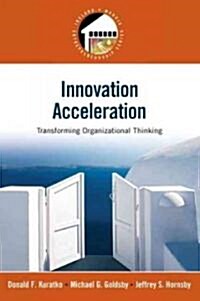 Innovation Acceleration: Transforming Organizational Thinking (Paperback)
