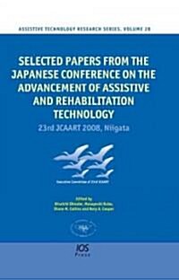 Selected Papers from the Japanese Conference on the Advancement of Assistive and Rehabilitation Technology (Hardcover)