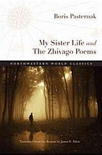 My Sister Life and The Zhivago Poems (Paperback)