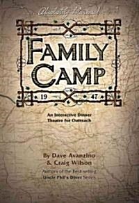 Family Camp: An Interactive Dinner Theatre for Outreach (Paperback)