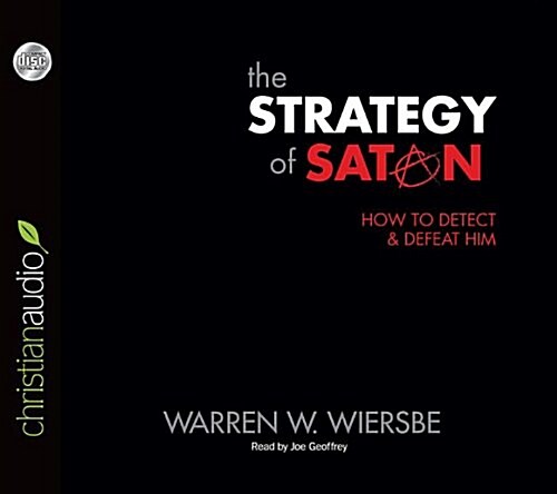 The Strategy of Satan: How to Detect & Defeat Him (Audio CD)
