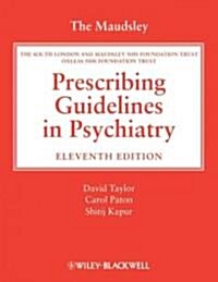 The Maudsley Prescribing Guidelines in Psychiatry (Paperback, 11 Rev ed)